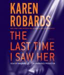 Last Time I Saw Her: A Novel, Karen Robards