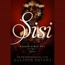 Sisi: Empress on Her Own: A Novel Audiobook