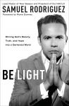 Be Light: Shining God's Beauty, Truth, and Hope into a Darkened World Audiobook