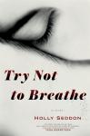 Try Not to Breathe: A Novel Audiobook