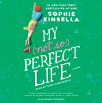 My Not So Perfect Life: A Novel, Sophie Kinsella