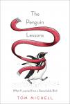 Penguin Lessons: What I Learned from a Remarkable Bird, Tom Michell