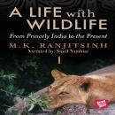 A Life with Wildlife - 1 Audiobook