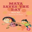 Maya Saves the Day Audiobook