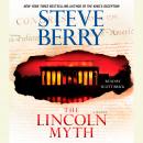 Lincoln Myth: A Novel, Steve Berry