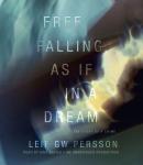 Free Falling, As If in a Dream: The Story of a Crime Audiobook