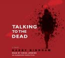 Talking to the Dead Audiobook
