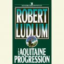 The Aquitaine Progression Audiobook