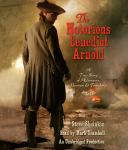 The Notorious Benedict Arnold: A True Story of Adventure, Heroism & Treachery Audiobook