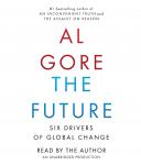 The Future: Six Drivers of Global Change Audiobook