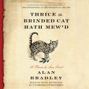 Thrice the Brinded Cat Hath Mew'd Audiobook