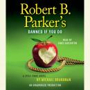 Robert B. Parker's Damned If You Do: A Jesse Stone Novel Audiobook