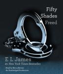 Fifty Shades Freed: Book Three of the Fifty Shades Trilogy, E L James