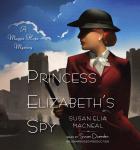 Princess Elizabeth's Spy Audiobook