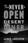 The Never-Open Desert Diner: A Novel Audiobook