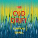 Old Drift: A Novel, Namwali Serpell