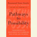 Pathways to Possibility: Transforming Our Relationship with Ourselves, Each Other, and the World Audiobook