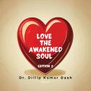 Love The Awakened Soul - Edition 2 Audiobook