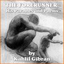 The Forerunner: His Parables and Poems Audiobook
