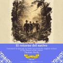 [Spanish] - El retorno del nativo | Spanish Version of The Return of the Native Audiobook