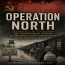 Operation North: The Controversial History of the Soviet Union’s Deportation of the Jehovah’s Witnesses Audiobook