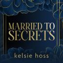 Married to Secrets Audiobook