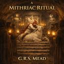 A Mithriac Ritual Audiobook