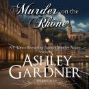 Murder on the Rhône Audiobook