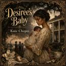 Desiree's Baby Audiobook