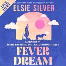 Cover of Fever Dream: Small-town, dating show, rival's little sister romance