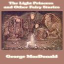 The Light Princess and Other Fairy Stories Audiobook