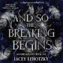 Cover of And So The Breaking Begins: Mindbreaker Duet, book 1