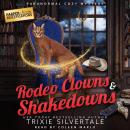 Cover of Rodeo Clowns and Shakedowns: Paranormal Cozy Mystery