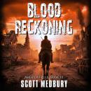 Blood Reckoning: A Post-Apocalyptic Science Fiction Thriller Audiobook