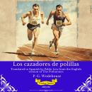 [Spanish] - Los cazadores de polillas | Spanish Version of The Pothunters Audiobook