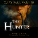 The Hunter: Annals of S.O.L.M. - A Novel of The Covenant Crisis Audiobook