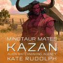 Kazan: Alien Matchmaking Agency: Alien Matchmaking Agency Audiobook