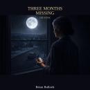 Three Months Missing: She Knew Audiobook
