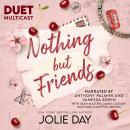 Nothing But Friends: A Friends-to-Lovers Romance Audiobook