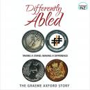 Differently Abled: Taking a Stand Making a Difference, Graeme Axford, Jane Bissell
