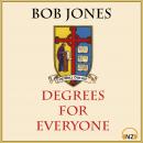 Degrees For Everyone, Bob Jones