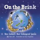 On The Brink: New Zealand's Most Endangered Species Audiobook