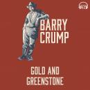 Gold and Greenstone: Barry Crump Collected Stories Book 3 Audiobook