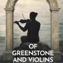Of Greenstone and Violins: BOOK TWO IN THE UNBROKEN SPIRITS SERIES Audiobook
