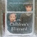 The Children's Blizzard: A Novel Audiobook
