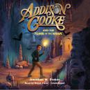 Addison Cooke and the Tomb of the Khan Audiobook