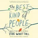 Best Kind of People: A Novel, Zoe Whittall