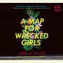 A Map for Wrecked Girls Audiobook