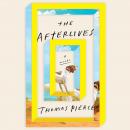 Afterlives: A Novel, Thomas Pierce