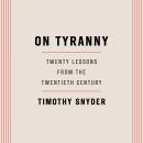 On Tyranny: Twenty Lessons from the Twentieth Century Audiobook
